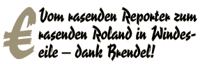 Roland, der rasende Reporter